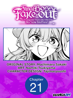 cover image of Final Boss Fake-out: The Protagonist Thinks She Killed Me So Now I'm Free!, Chapter 21